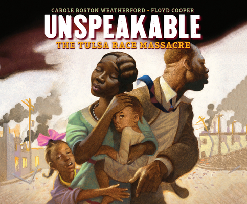 Unspeakable: The Tulsa Race Massacre By Carole Boston Weatherford, Floyd Cooper (Illustrator), January Lavoy (Read by) Cover Image