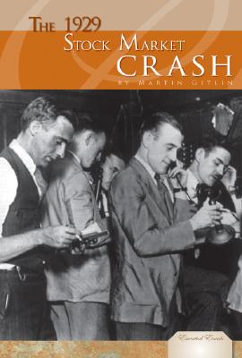 The 1929 Stock Market Crash (Essential Events Set 2) By Marty Gitlin Cover Image
