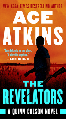 The Revelators (A Quinn Colson Novel #10) By Ace Atkins Cover Image