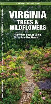 Virginia Trees & Wildflowers: An Introduction to Familiar Species (Wildlife and Nature Identification)
