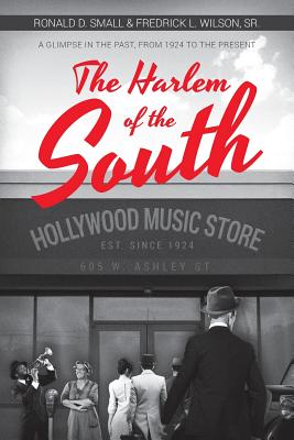 The Harlem of the South By Ronald D. Small Cover Image