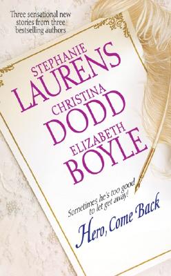 Hero, Come Back By Stephanie Laurens, Christina Dodd, Elizabeth Boyle Cover Image