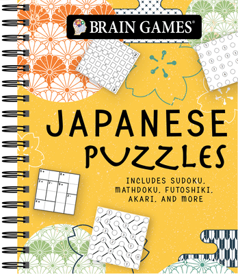 Brain Games - Japanese Puzzles: Includes Sudoku, Mathdoku, Futoshiki, Akari, and More! By Publications International Ltd, Brain Games Cover Image