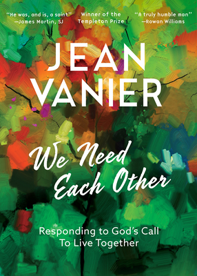 We Need Each Other: Responding to God's Call to Live Together Cover Image