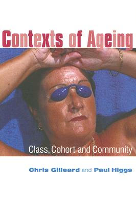 Contexts of Ageing: Class, Cohort and Community Cover Image