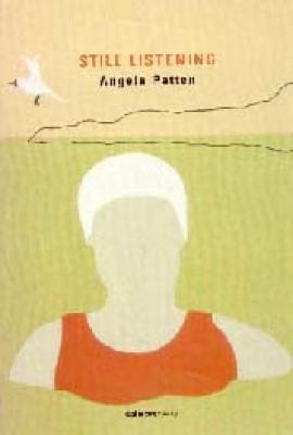 Still Listening (Salmon Poetry) By Angela Patten Cover Image