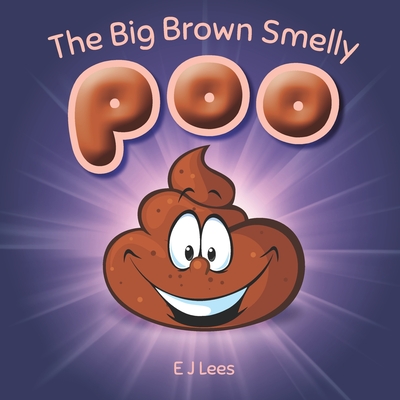The Big Brown Smelly Poo Cover Image