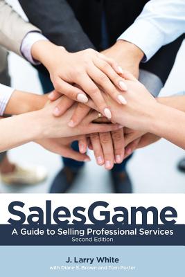 SalesGame: A Guide to Selling Professional Services Cover Image