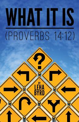 What it is (Proverbs 14: 12)