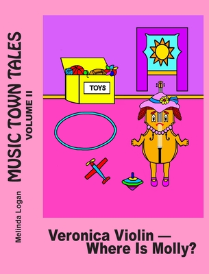 Veronica Violin-Where Is Molly? (Music Town Tales #2) Cover Image