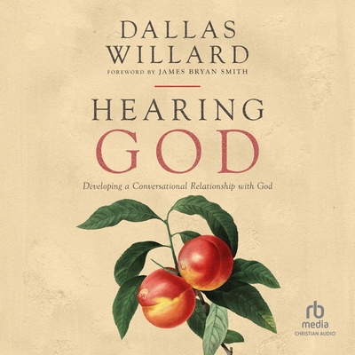 Hearing God: Developing a Conversational Relationship with God Cover Image