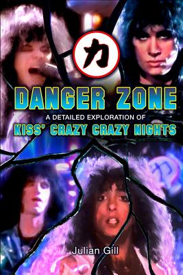 Danger Zone: An Exploration of KISS' Crazy Nights | McNally