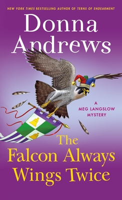 The Falcon Always Wings Twice: A Meg Langslow Mystery (Meg Langslow Mysteries #27) Cover Image