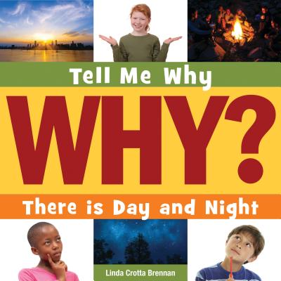 There Is Day and Night (Tell Me Why Library) Cover Image