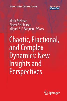 Chaotic, Fractional, and Complex Dynamics: New Insights and Perspectives (Understanding Complex Systems) Cover Image