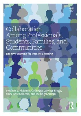 Collaboration Among Professionals, Students, Families, and Communities: Effective Teaming for Student Learning Cover Image