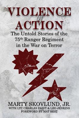 Violence of Action: The Untold Stories of the 75th Ranger Regiment in the War on Terror Cover Image