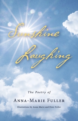 Sunshine Laughing: The Poetry of Anna-Marie Fuller