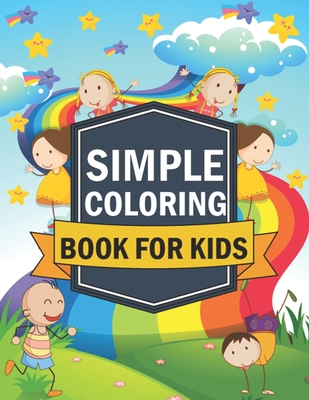 My Drawing Book, Coloring Book For Kids: Kids Coloring Books Ages