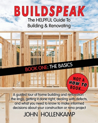 Buildspeak #1 - The Basics: Getting a General Understanding of What Goes into Building a Home Cover Image