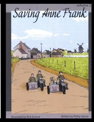 Saving Anne Frank Volume 2 By Phillip Garcia Cover Image