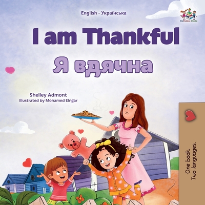 I am Thankful (English Ukrainian Bilingual Children's Book) (English Ukrainian Bilingual Collection) Cover Image