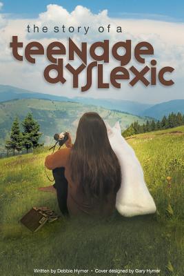 The Story of a Teenage Dyslexic Cover Image