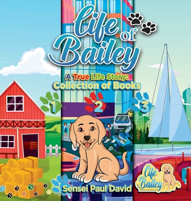 Life of Bailey: Collection of Books 1-2-3 Cover Image