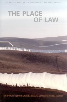 The Place of Law (The Amherst Series In Law, Jurisprudence, And Social Thought)