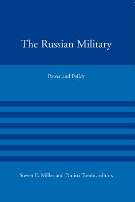 The Russian Military: Power and Policy (American Academy Studies in Global Security) Cover Image