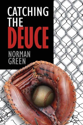 Catching The Deuce By Norman Green Cover Image