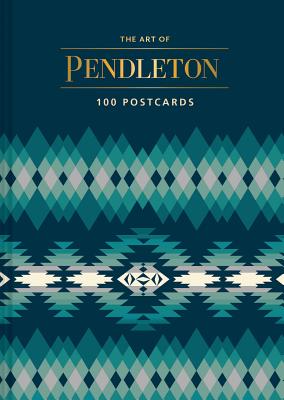 The Art of Pendleton Postcard Box: 100 Postcards (Pendleton x Chronicle Books)