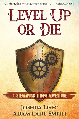 Level Up or Die: A LitRPG Steampunk Adventure Cover Image