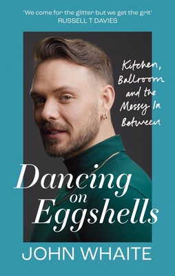 Dancing on Eggshells: Kitchen, ballroom & the messy inbetween Cover Image