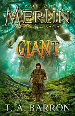 Giant: The Unlikely Origins of Shim (Merlin Saga #13) By T.A. Barron Cover Image