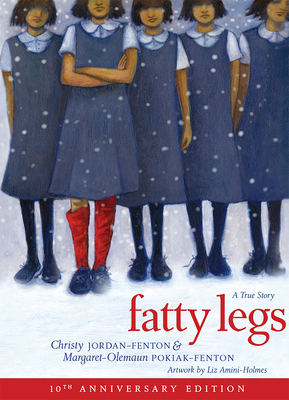 Fatty Legs (10th Anniversary Edition) By Margaret-Olemaun Pokiak-Fenton, Christy Jordan-Fenton, Liz Amini-Holmes (Illustrator) Cover Image