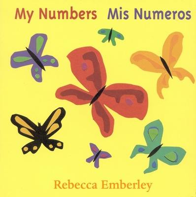 My Numbers/ Mis Numeros By Rebecca Emberley Cover Image