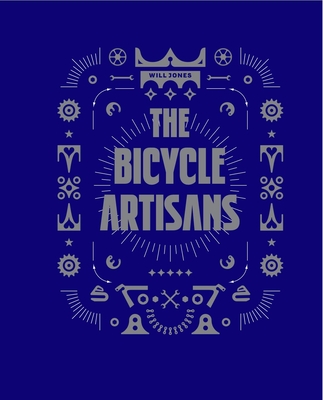 The Bicycle Artisans By Will Jones Cover Image