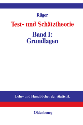 Test- Und Schätztheorie: Band I: Grundlagen Cover Image