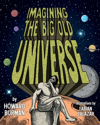 Imagining the Big Old Universe By Howard Burman Cover Image