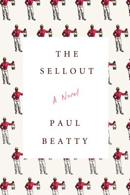 The Sellout: A Novel By Paul Beatty Cover Image