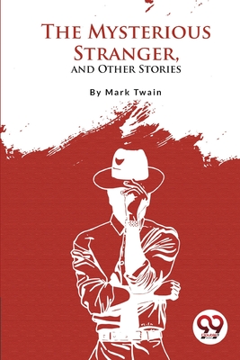 The Mysterious Stranger, and Other Stories (Paperback) | Tattered