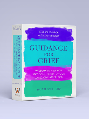 Guidance for Grief: Wisdom to Help You Stay Connected to Your