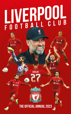 The Official Liverpool FC Annual 2023 By Liverpool FC Cover Image