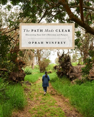 The Path Made Clear: Discovering Your Life's Direction and Purpose Cover Image