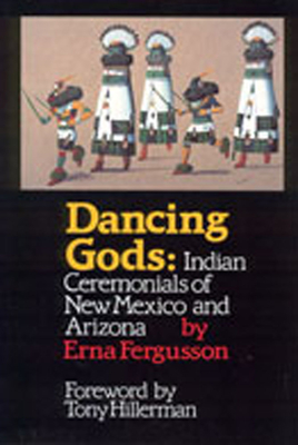 Dancing Gods: Indian Ceremonials of New Mexico and Arizona Cover Image