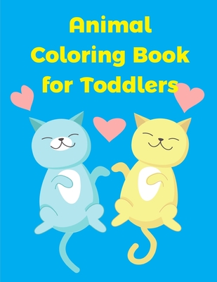 Animal Coloring Book for Toddlers: picture books for seniors baby Cover Image
