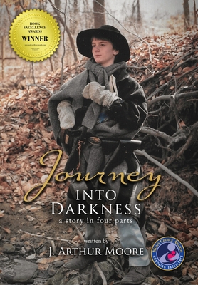 Journey Into Darkness (Black & White - 3rd Edition): A Story in Four Parts By J. Arthur Moore Cover Image
