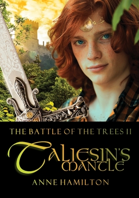 Taliesin's Mantle: Battle of the Trees II By Anne Hamilton Cover Image