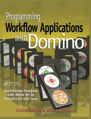 Programming Workflow Applications with Domino By Daniel Giblin, Richard Lam Cover Image
